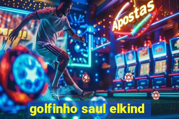 golfinho saul elkind